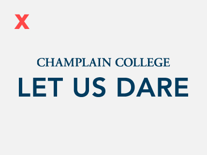 Graphic displaying how not to use the Champlain College logo